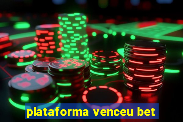 plataforma venceu bet